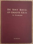 SINT BAVO. - De Sint Bavo- of Groote Kerk te Haarlem.