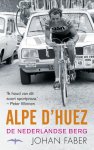 [{:name=>'Johan Faber', :role=>'A01'}] - Alpe D'Huez   De Nederlandse Berg