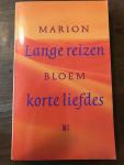 Bloem, Marion - Lange reizen korte liefdes / druk 7