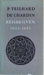 Teilhard de Chardin, Pierre - REISBRIEVEN  1923 - 1955.