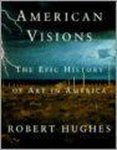 Robert Hughes - American Visions