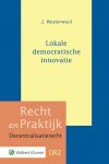  - Recht en praktijk Decentralisatierecht DR2 - Lokale democratische innovatie
