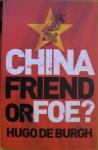 De Burgh, Hugo - China / Friend or Foe?