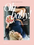 Denise Kortlever 119154 - Oh baby! de allerlekkerste gerechten tijdens je zwangerschap