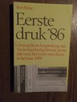 Peene, Bert - Eerste druk '86. Overzicht en bespreking van Nederlandstalig literair proza dat voor het eerst verscheen in het jaar 1986