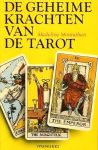 Montalban , Madeline . [ isbn 9789060105931 ] - De  Geheime  Krachten  van  Tarot . ( Het magische spel van de 78 kaarten . ) Geillustreerd .