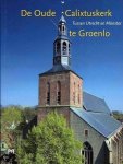  - De oude Calixtuskerk te Groenlo / Woordenboek van de Gelderse dialecten