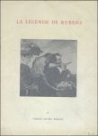 BORDLEY, Charles Rogers; - LA LEGENDE DE RUBENS,