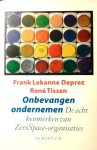 Lekanne Deprez , Frank . &Tissen, R. - Onbevangen Ondernemen . ( De acht kenmerken van ZeroSpace-organisaties . )  In dit boek worden acht kenmerken van moderne organisaties gepresenteerd die aansluiten bij de behoeften en eisen die aan ondernemingen worden gesteld in de huidige -