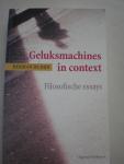 Herman de Dijn - Geluksmachines in context  -  Filosofische essays