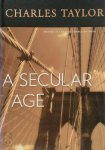 Charles Taylor - A Secular Age