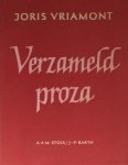 Vriamont, Joris. - Verzameld proza.