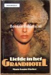 Fischer, Marie Louise - Liefde in het Grandhotel