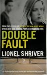Lionel Shriver 56794 - Double Fault