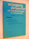 Redactie - WIJSGERIG PERSPECTIEF OP MAATSCHAPPIJ EN WETENSCHAP: 'RETORIEK'