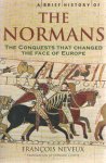 Neveux, François - A Brief History of the Normans. The Conquests that Changed the Face of Europe