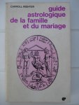Righter, Carroll - Guide astrologique de la famille et du mariage.