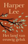 Harper Lee - Het land van eeuwig geluk