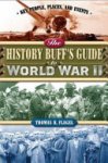 Thomas R. Flagel - The History Buff's Guide to World War II