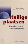 Unknown - Heilige plaatsen Jeruzalem, Lourdes en de heiligdommen van de moderne consumptiecultuur