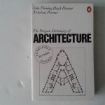 Honour, John Fleming Hugh ; Pevsner, Nikolaus - Dictionary of Architecture ; The Penguin Dictionary of Architecture