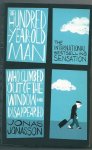 Jonasson, Joanas - The hundred-year-old man who climbed out of the window and disappeared Jonasson, Joanas - The hundred-year-old man who climbed out of the window and disappeared