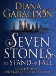 Diana Gabaldon - Outlander Seven stones to stand or fall