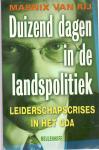 Rij, M. van ( ds1318) - Duizend dagen in de landspolitiek / leiderschapscrisis in het CDA