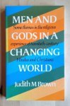 Brown, Judith M. - MEN AND GODS IN A CHANGING WORLD. Some Themes in the Religious Experience of Twentieth-Century Hindus and Christians.