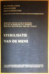 De Graaf J. - Zeegers M. - Schellen A.M.C.M. - Kremer J. - Muntendam P. - Rang J.F. - Sterilisatie van de mens