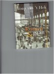 Hek, Youp van `t - Komen & gaan / een week tegenover Gare du Nord