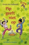 Hollander, Vivian den met ill. van Saskia Halfmouw - Swing: Pip geeft niet op (avi M4)