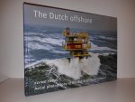 IJsseling, Herman / Schaap, Paul - The Dutch offshore. Aerial photography of the Dutch offshore industry IJsseling, Herman / Schaap, Paul - The Dutch offshore. Aerial photography of the Dutch offshore industry