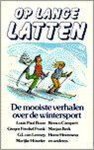 E - OP LANGE LATTEN. DE MOOISTE VERHALE