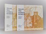 Deelen, R. / Hak, A. (samenst). - Waar wij samenkomen. Deel 1: A-L, Alblasserdam t/m Lisse. Deel 2: M-Z, Marknesse t/m Zwijndrecht.