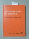 Bening, Fritz: - Z-Transformation Fur Ingenieure : Grundlagen und Anwendungen in der Elektrotechnik, Informationstechnik und Regelungstechnik :