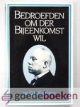 Kersten, ds. G.H. - Bedroefden om der bijeenkomst wil --- Artikelen van ds. G.H. Kersten over de Gereformeerde Gemeenten van 1834 - 1946, schetsen over het leven van medepredikanten, alsmede over zijn eigen levensweg, aangevuld met reacties op zijn overlijden in ...