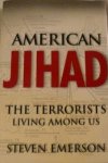Emerson, Steven - American Jihad: The Terrorists Living Among Us Emerson, Steven - American Jihad: The Terrorists Living Among Us