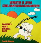 Adams, Scott - Verbeter je leven, steel kantoorbenodigdheden. Dogbert's grote businessboek Adams, Scott - Verbeter je leven, steel kantoorbenodigdheden. Dogbert's grote businessboek