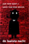 Gent, Jan van = Broek, Joop van den - De laatste nacht
