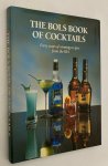 Hagen, Jan G. van, - The Bols Book of Cocktails. Forty years of winning recipes from the IBA