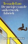 Loo, Tessa de - De meisjes van de suikerwerk fabriek