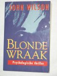 Wilson, John - Blonde Wraak