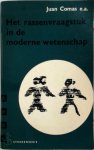 Juan Comas, Otto Klineberg, Michel Leiris, Claude Lévi-Strauss, Kenneth L. Little, Arnold M. Rose, L.C. Dunn, G.M. Morant, Harry L. Shapiro - Het rassenvraagstuk in de moderne wetenschap