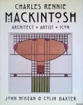 McKean, John & Colin Baxter - Charles Rennie Mackintosh: Architect, Artist, Icon
