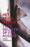 Groenveld, Peter - Het keiengericht / twee geloven op een kussen