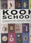 Meerman, Jacques, Noy, Henk, Schipper, Joost, Jong, Nicolet, Luijken, Barbara ( vertaling ) - Kookschool -  500 recepten stap voor stap