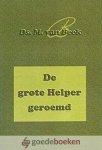 Beek, Ds. M. van - De grote Helper geroemd *nieuw* --- + Davids beweldadiging door de Heere. Jubileumpredikatie n.a.v. 12,5 jaar predikantschap over Hebreeen 13 vers 6a en Jubileumpredikatie n.a.v. 12,5 jarig verblijf in Opheusden over 2 Samuel 8 vers 14b en 15a Beek, Ds. M. van - De grote Helper geroemd *nieuw* --- + Davids beweldadiging door de Heere. Jubileumpredikatie n.a.v. 12,5 jaar predikantschap over Hebreeen 13 vers 6a en Jubileumpredikatie n.a.v. 12,5 jarig verblijf in Opheusden over 2 Samuel 8 vers 14b en 15a