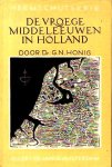  - De VROEGE MIDDELEEUWEN in Holland - dr. G.N. Honing, Heemschut