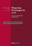  - Wetgeving belastingrecht 2018 / Boom Juridische studieboeken